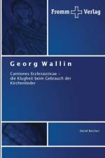 G e o r g W a l l i n af Reichert Detlef Reichert