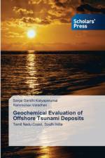 Geochemical Evaluation of Offshore Tsunami Deposits af Kaliyaperumal Sanjai Gandhi Kaliyaperumal