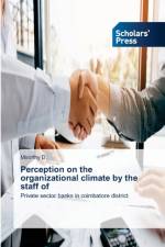 Perception on the organizational climate by the staff of af D. Moorthy D.