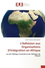 L'Adhesion aux Organisations D'Integration en Afrique af Afana Messi Armel Germain Afana Messi