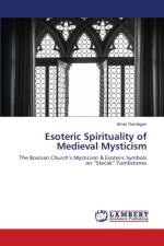 Esoteric Spirituality of Medieval Mysticism af Dardagan Amer Dardagan
