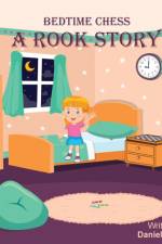Bedtime Chess A Rook Story af Hallback Daniel Hallback