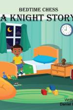 Bedtime Chess A Knight Story af Sumbal Tariq