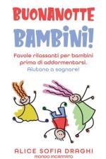 Buonanotte bambini! af Alice Sofia Draghi