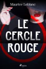 Le Cercle Rouge af Maurice Leblanc
