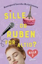 Sille 3 - Sille og Ruben for altid? af Annegerd Lerche Kristiansen