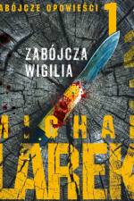 Zabójcze opowieści 1: Zabójcza Wigilia af Michał Larek
