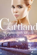 W ramionach księcia - Ponadczasowe historie miłosne Barbary Cartland af Barbara Cartland