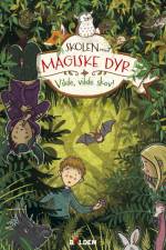 Skolen med magiske dyr 11: Vilde, vilde skov!