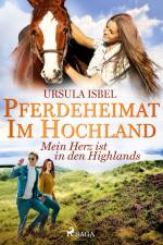 Pferdeheimat im Hochland - Mein Herz ist in den Highlands af Ursula Isbel