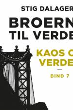 Kaos og verden - Broerne til verden 7 af Stig Dalager