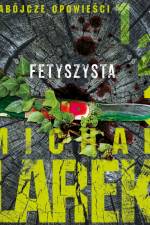 Zabójcze opowieści 3: Fetyszysta af Michał Larek