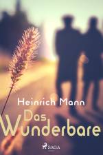 Das Wunderbare af Heinrich Mann