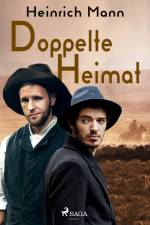 Doppelte Heimat af Heinrich Mann