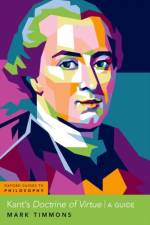 Kant's Doctrine of Virtue af Mark (Professor of Philosophy Timmons