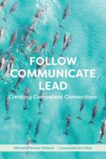 Follow, Communicate, Lead af Cassandra Ann Ray