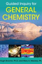 Guided Inquiry for General Chemistry af J. Hugh Broome