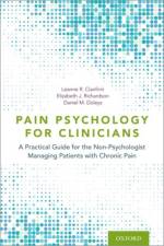 Pain Psychology for Clinicians af Leanne R. (Registered Psychologist Cianfrini