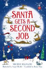 Santa Gets a Second Job af Michele D'Ignazio