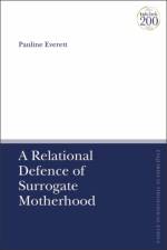 A Relational Defence of Surrogate Motherhood af Dr Pauline (Durham University Everett