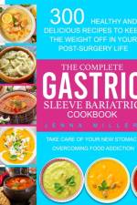 The Complete Gastric Sleeve Bariatric Cookbook af Jenna Miller