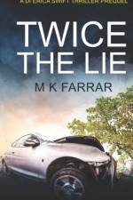 Twice the Lie af M K Farrar