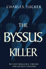 The Byssus Killer af Charles Tucker