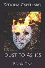 Dust to Ashes af Capellaro Sedona Capellaro