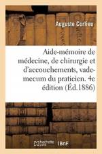 Aide-Memoire de Medecine, de Chirurgie Et d'Accouchements, Vade-Mecum Du Praticien. 4e Edition af Auguste Corlieu