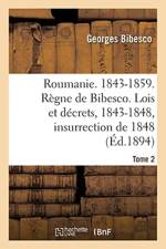 Roumanie. 1843-1859. Regne de Bibesco- Tome 2 af Georges Bibesco