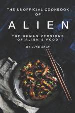 The Unofficial Cookbook of Alien
