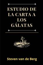 Estudio de la Carta a los Galatas af Steven Van de Berg