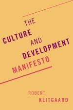The Culture and Development Manifesto af Robert (University Professor Klitgaard