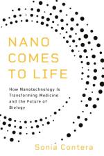 Nano Comes to Life af Sonia Contera