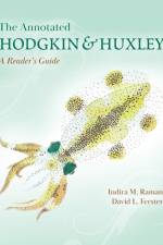 The Annotated Hodgkin and Huxley af Indira M. Raman