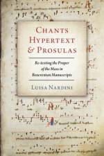Chants, Hypertext, and Prosulas af Luisa (Associate Professor of Musicology Nardini