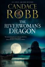 The Riverwoman's Dragon af Candace Robb
