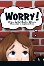 Worry! af Karli Coulter Gillespie