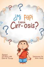 ?Mi Papi Tiene Cirr-Osis? af Gabriel Trosman