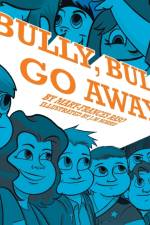 Bully, Bully, Go Away! af Raso Mary-Frances Raso