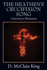Heathen's Crucifixion Song af King D. McClain King