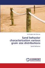 Sand behavior characterization various grain size distributions af Abd Rahman Siti Khalijah Abd Rahman
