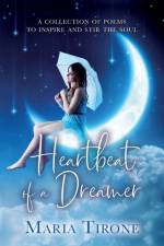 Heartbeat of A Dreamer af Maria Tirone
