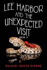 Lee Harbor and the Unexpected Visit af Raluchi Joseph Uzokwe