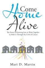 Come Home Alive af Mari D Martin