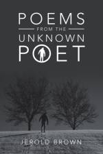 Poems from the Unknown Poet af Jerold Brown