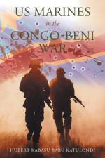 Us Marines in the Congo-Beni War af Hubert Kabasu Babu Katulondi