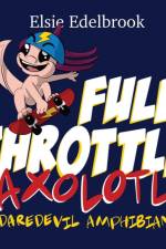 Full Throttle Axolotl af Elsie Edelbrook