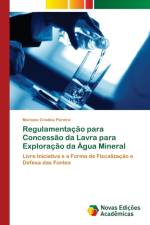 Regulamentacao para Concessao da Lavra para Exploracao da Agua Mineral af Pereira Mariana Cristina Pereira