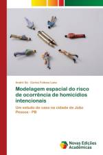 Modelagem espacial do risco de ocorrencia de homicidios intencionais af Luna Carlos Feitosa Luna